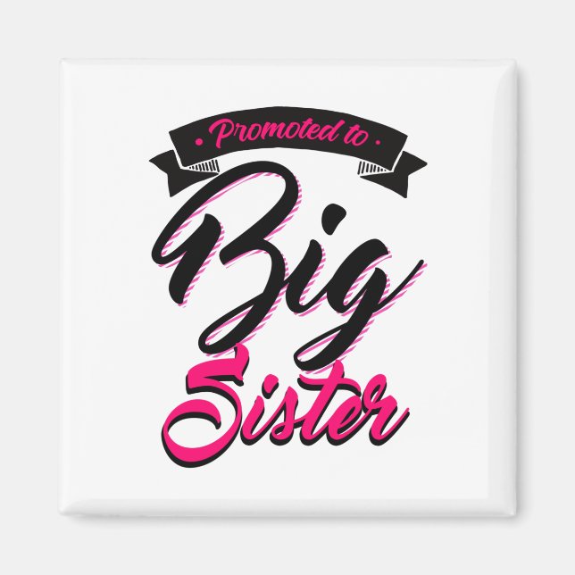 Befordrad till Big Sister Magnet (Framsidan)