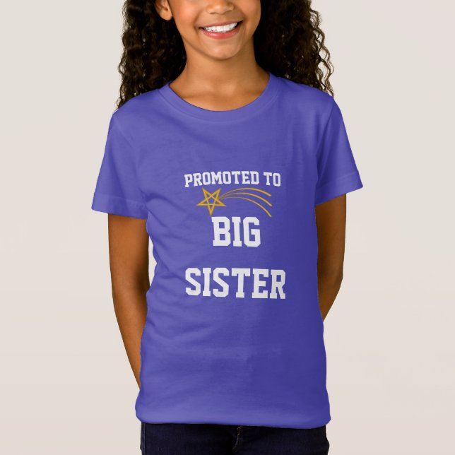Befordrad till Big Sister T Shirt (Framsida)