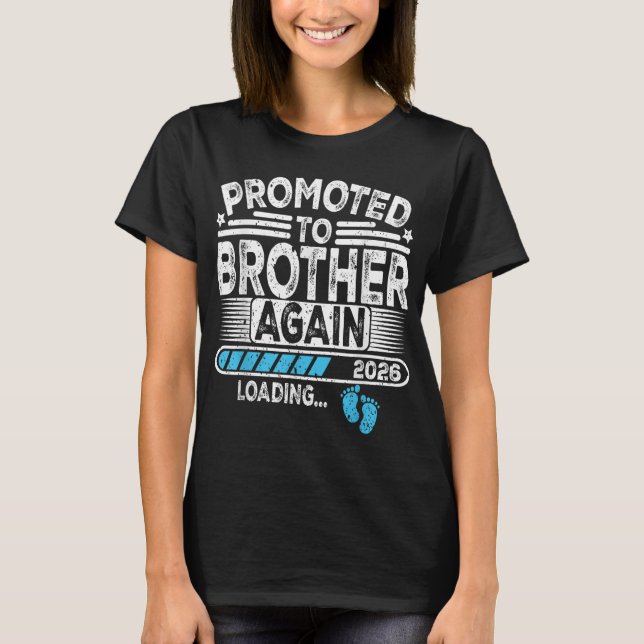 Befordrad till broder igen Est. 2026 Loading Funny T Shirt (Framsida)