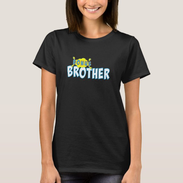 Befordrad till Brother Bonus Brother T Shirt (Framsida)
