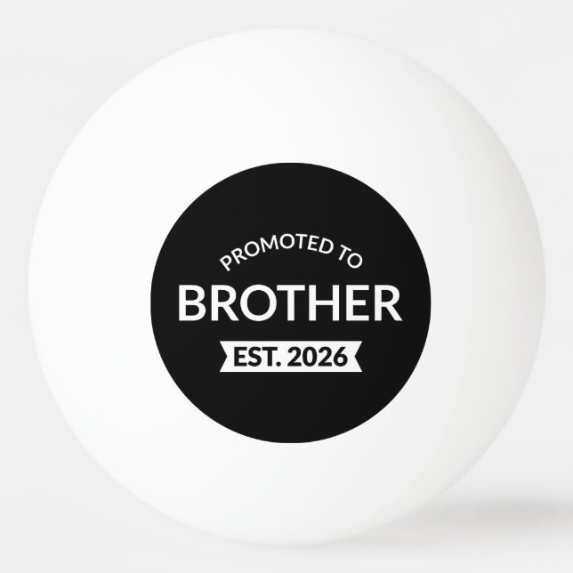 Befordrad till Brother Est. 2026 II Pingisboll (Framsidan)