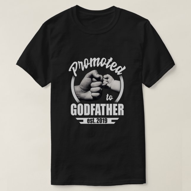 Befordrad till Godfather 2019 Fars dag Gift T Shirt (Design framsida)