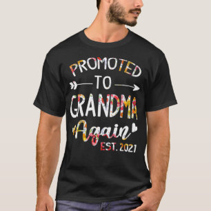 Befordrad till Grandma igen Est 2021 Flower Mor T Shirt