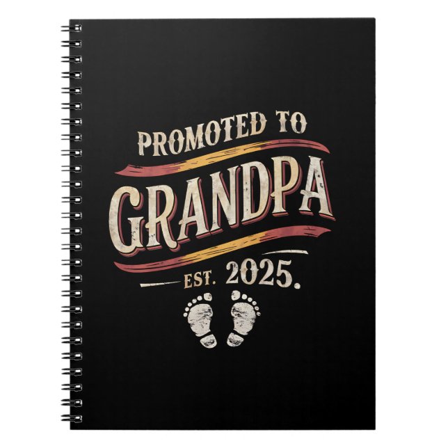 Befordrad till Grandpa 2025 Grandpa est 2025 Anteckningsbok (Framsidan)