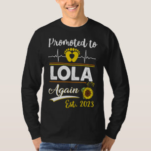 Befordrad till Lola igen 2023 Solros New Lola 1 T Shirt