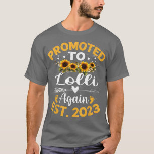 Befordrad till Lolli igen 2023 Solrossen Mors dag T Shirt