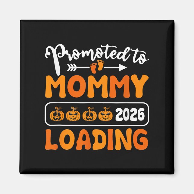 Befordrad till Mamma 2026 Loading Pumpkin Hallowee Magnet (Framsidan)