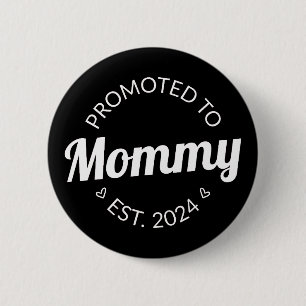 Befordrad till Mamma Est. 2024 Knapp