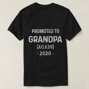Befordrad till morfar igen, fram till 2020 t shirt