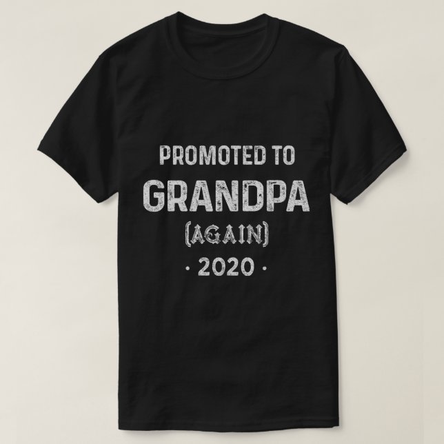 Befordrad till morfar igen, fram till 2020 t shirt (Design framsida)