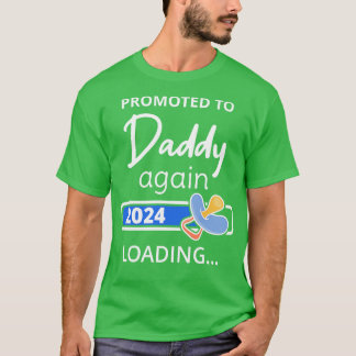Befordrad till pappa igen 2024 Loading I T Shirt
