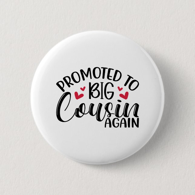 Befordrad till stor kusin igen knapp (Framsida)