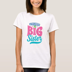 Befordrad till stor syster, Nyfödd bebis Big Siste T Shirt