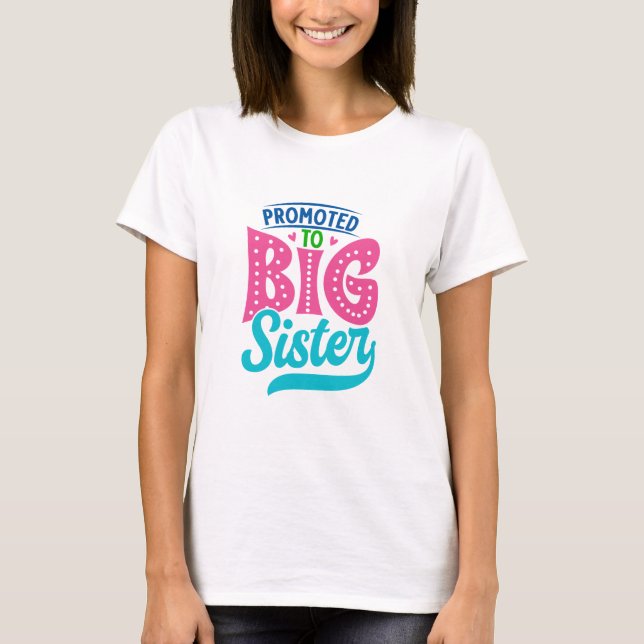Befordrad till stor syster, Nyfödd bebis Big Siste T Shirt (Framsida)