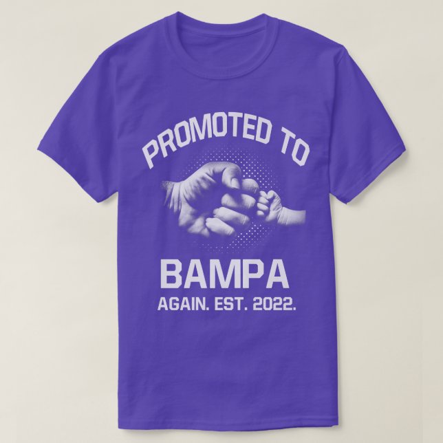 Befordrades till Bampa igen EST 2022-jul i Far T Shirt (Design framsida)