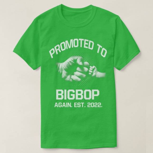 Befordrades till Bigbop igen EST 2022-jul Far T Shirt (Design framsida)