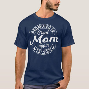 Befordrades till Underbara Mamma igen 2023 snart t Shirt