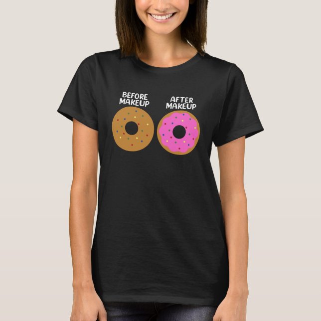 Before After Makeup Artist Cosmetologist Donut T Shirt (Framsida)