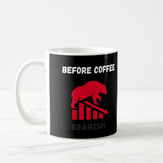 Before Coffee Bearish After Coffee Bullish Kaffemugg