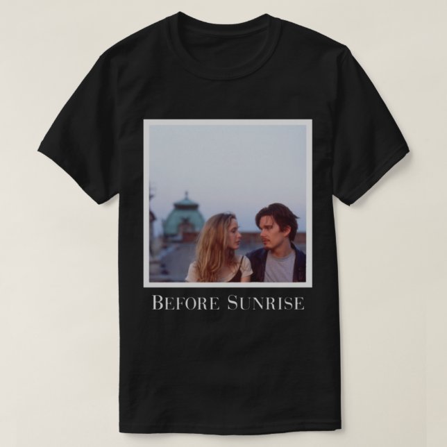 Before Sunrise Perfect Gift   T Shirt (Design framsida)