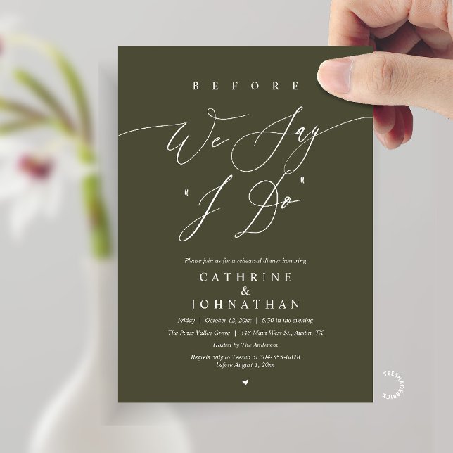 Before we say "I Do", Wedding Rehearsal Dinner Inbjudningar (Before we say "I Do", Modern Romantic Wedding Rehearsal Dinner Invitation Card in Olive Green)