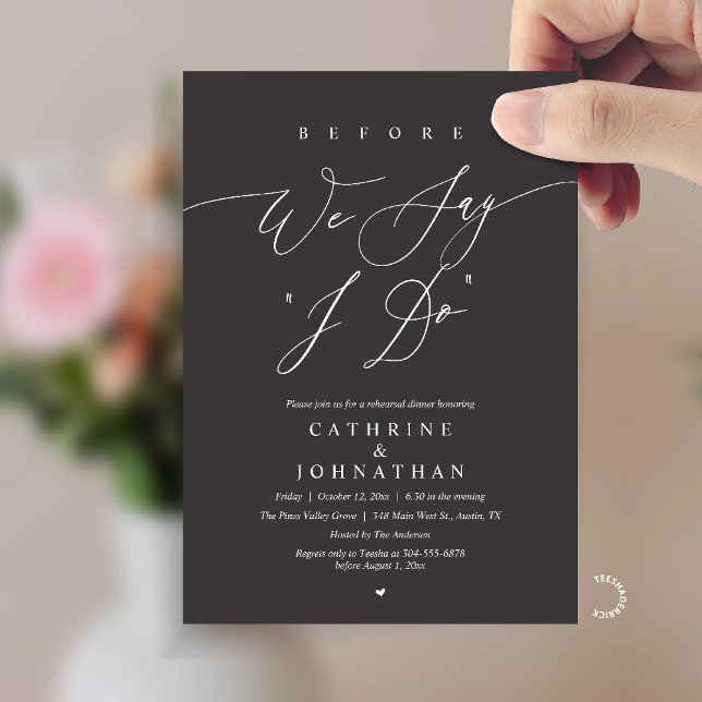 Before we say "I Do", Wedding Rehearsal Dinner Inbjudningar (Before we say "I Do", Modern Romantic Wedding Rehearsal Dinner Invitation Card in Charcoal Grey)