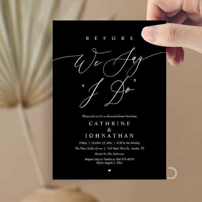 Before we say "I Do", Wedding Rehearsal Dinner Inbjudningar (Before we say "I Do", Modern Romantic Wedding Rehearsal Dinner Invitation Card in White Black)