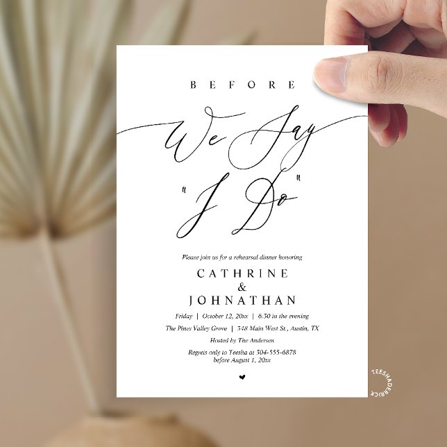 Before we say "I Do", Wedding Rehearsal Dinner Inbjudningar (Before we say "I Do", Modern Romantic Wedding Rehearsal Dinner Invitation Card in Black and white)