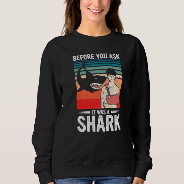 Before You Ask It Was A Shark Broken Bone T Shirt (Framsida)