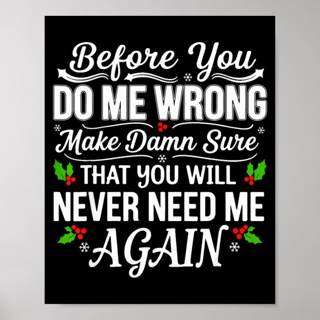 Before You Do Me Wrong Make Sure That You Will Nev Poster (Framsidan)