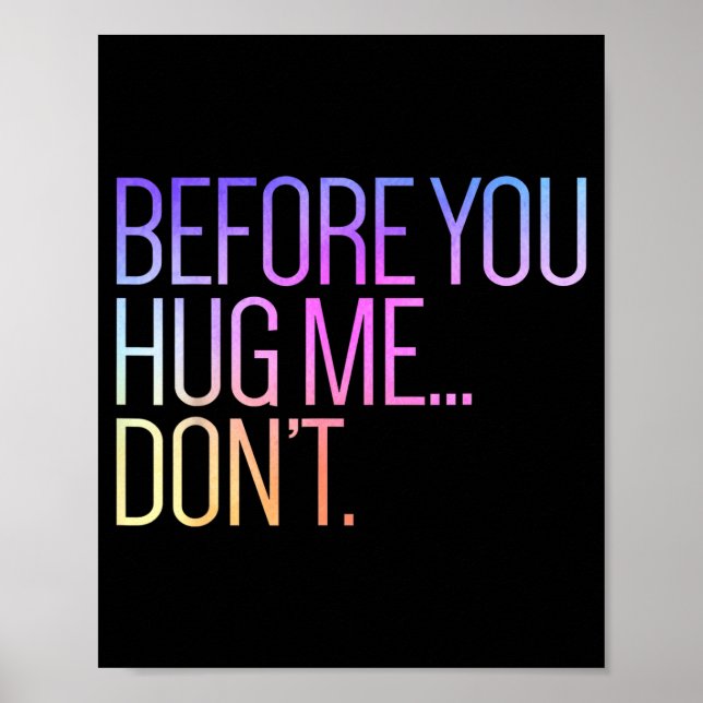 Before You Hug Me Don't Like Hugs Funny Not A Hugg Poster (Framsidan)