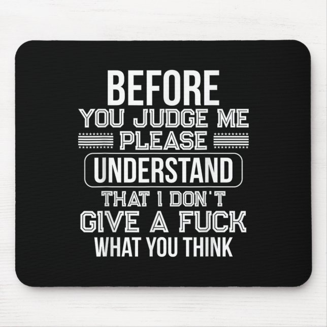 Before You Judge Me Please Understand That I Don't Musmatta (Framsidan)