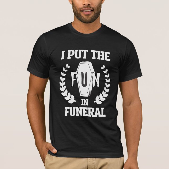 Befunne begravningsdirektör Humor Mortician Mortua T Shirt (Framsida)