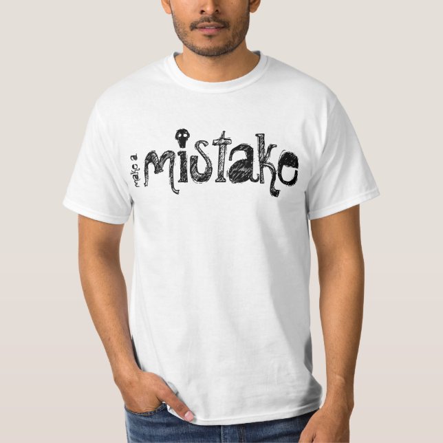 begå ett misstag t-shirt (Framsida)