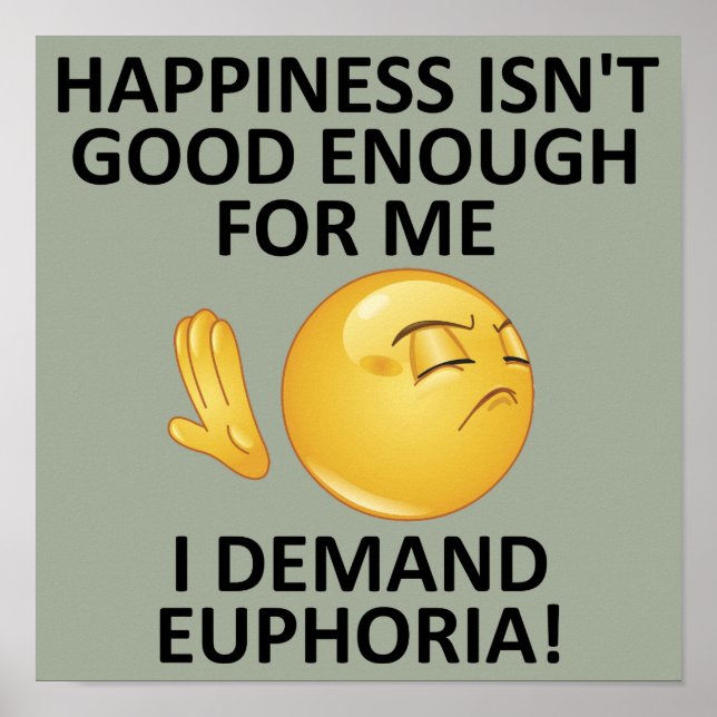 Begär Euphoria Funny Poster tecken (Framsidan)