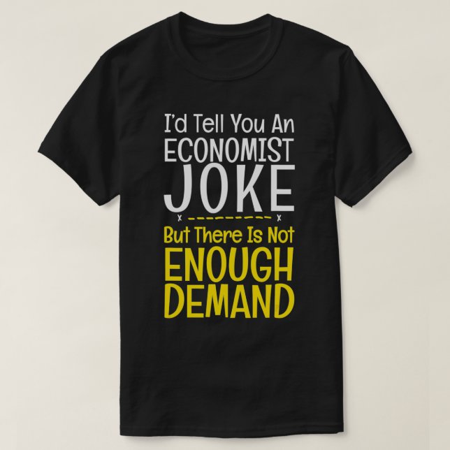 Begift av finansmannen: Joke No Demand Pun Bankers T Shirt (Design framsida)