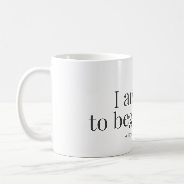 Begin Again Affirmation Mug Kaffemugg (Vänster)