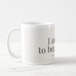Begin Again Affirmation Mug Kaffemugg