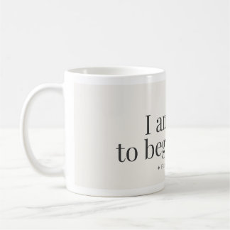 Begin Again Affirmation Mug Kaffemugg