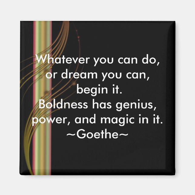 Begin-Goethe-Motivational Magnets Magnet (Framsidan)