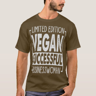 Begränsad Edition Vegan SuccessLady Business - E T Shirt