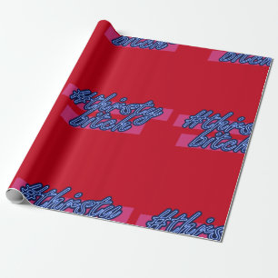 Begränsad upplaga#ThirstyBitchjulafton som slår Presentpapper