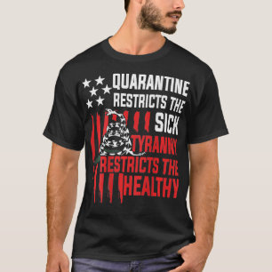 Begränsar det sjuka tyranniet de friska t shirt