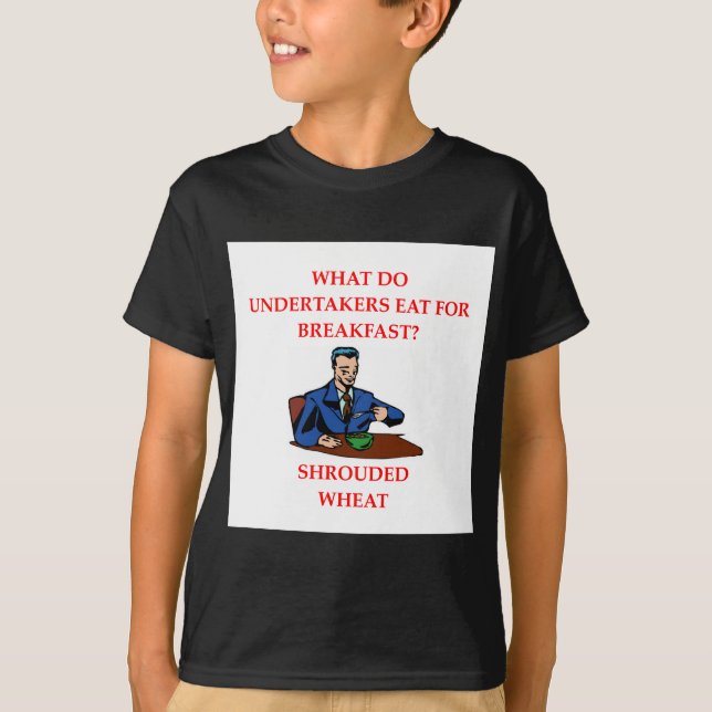 begravningsentreprenörskämt t-shirt (Framsida)
