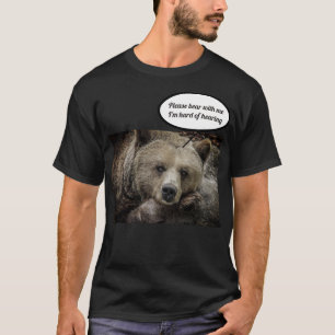 Behaga björnen med mig den lomhörda tshirten fö t shirt