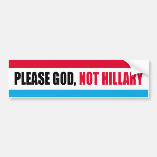 Behaga guden inte Hillary - Anti-Hillary görar Bildekal