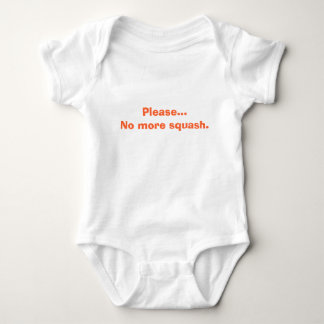 Behaga…, Ingen mer squash. T Shirt