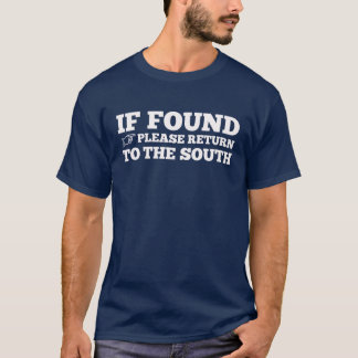 Behaga retur till söderna, om funnit tee shirt