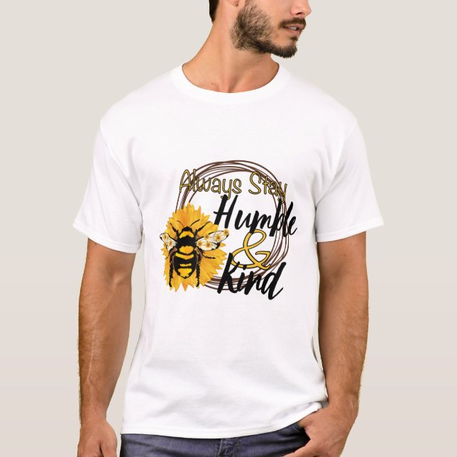 Behåll alltid ödmjuk och vänlig sublimering t shirt (Framsida)