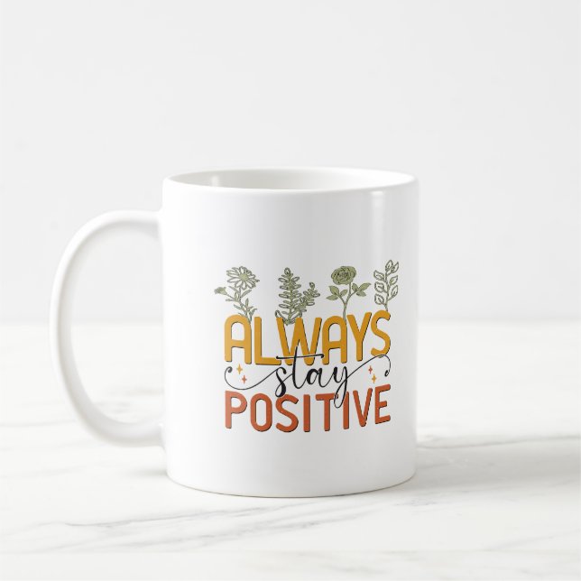 Behåll alltid positivt kaffe mugg (Vänster)